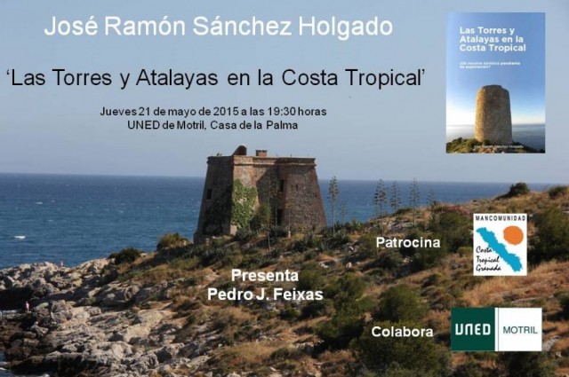 Presentación del libro “Las Torres y Atalayas en la Costa Tropical” – José Ramón Sánchez Holgado