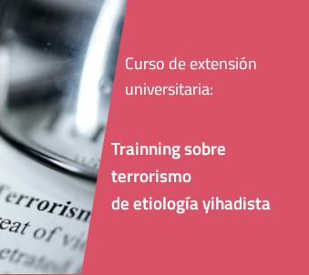 Trainning sobre terrorismo de etiología yihadista.