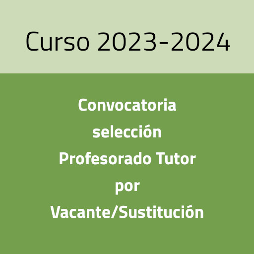 Convocatoria pública para la selección de Profesorado Tutor por vacante/sustitución. Curso 2023-2024.
