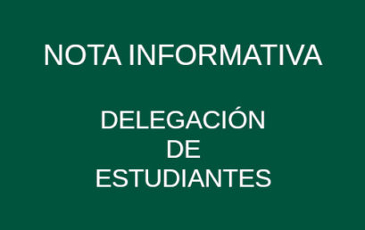 NOTA INFORMATIVA DE LA DELEGACIÓN DE ESTUDIANTES
