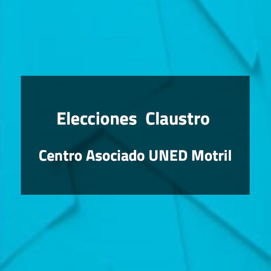 Convocatoria de elecciones de los miembros del Claustro del Centro Asociado a la UNED de Motril